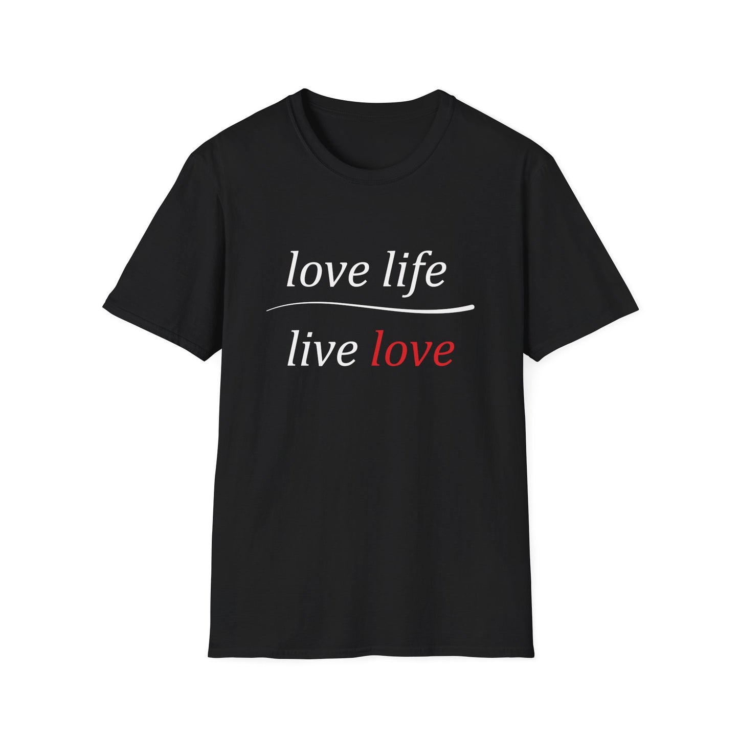 Love Life Live Love T-Shirt