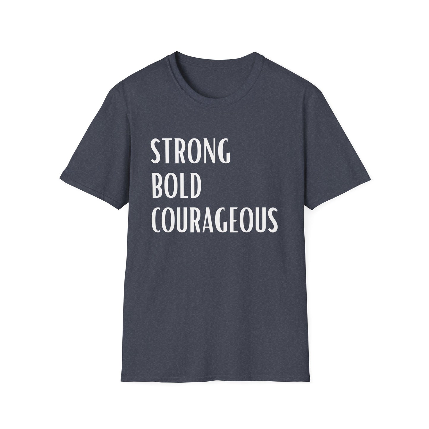 Strong Bold Courageous T-Shirt