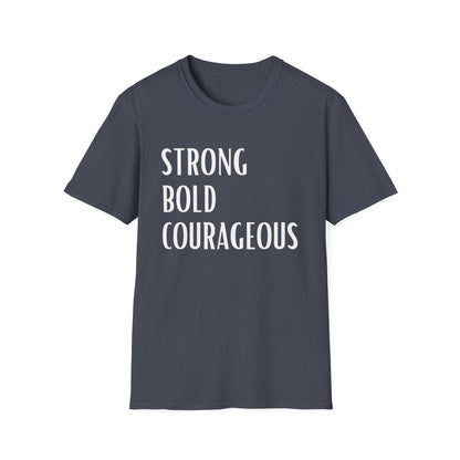 Strong Bold Courageous T-Shirt