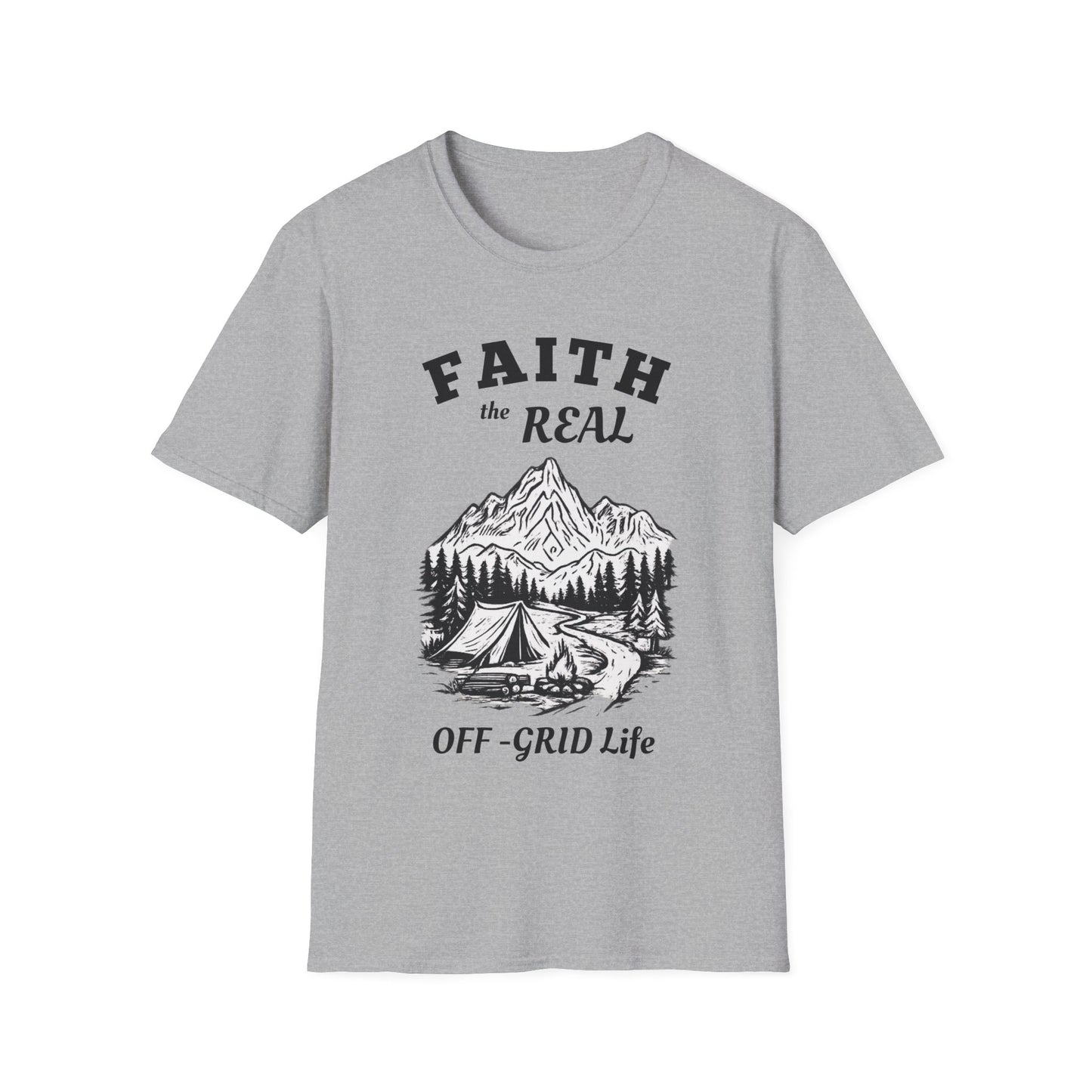 Faith The Real Off-Grid Life T-Shirt