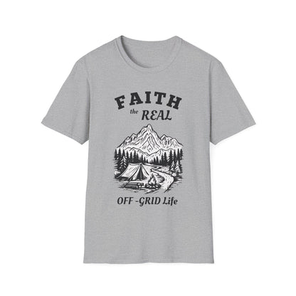 Faith The Real Off-Grid Life T-Shirt