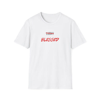 Blessed NOT Lucky T-Shirt