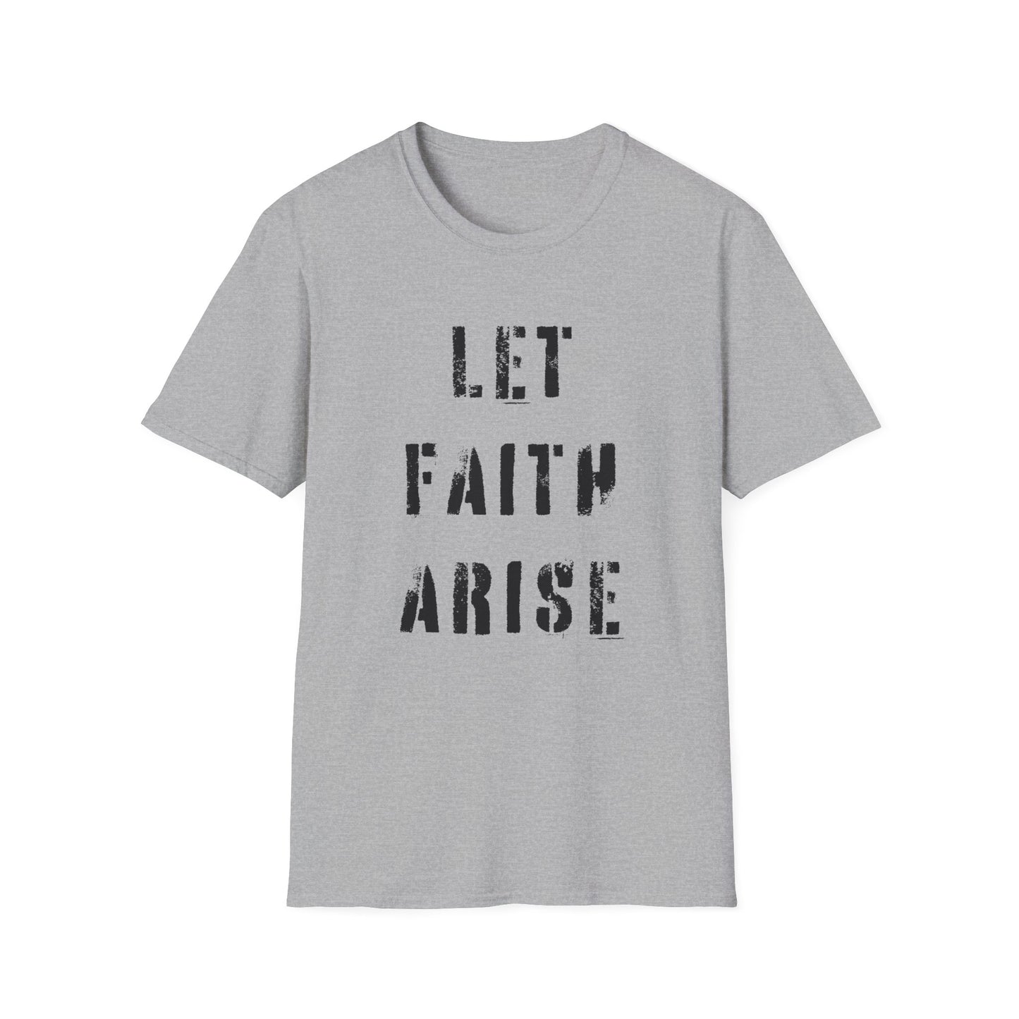 Let Faith Arise T-Shirt