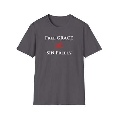Free Grace NOT Sin Freely T-Shirt