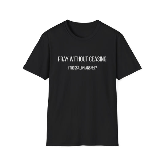 Pray Without Ceasing T-Shirt