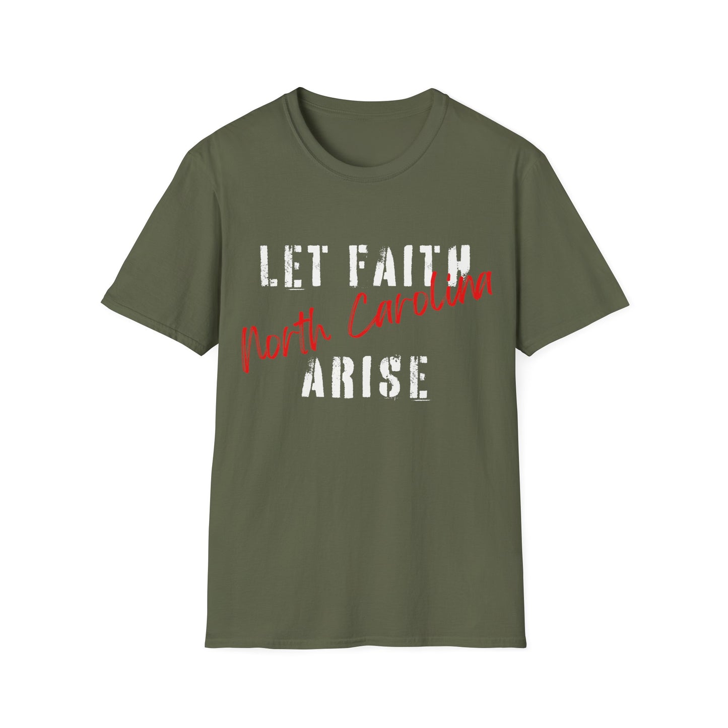 Let Faith Arise—North Carolina T-Shirt