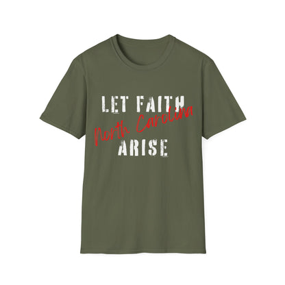 Let Faith Arise—North Carolina T-Shirt