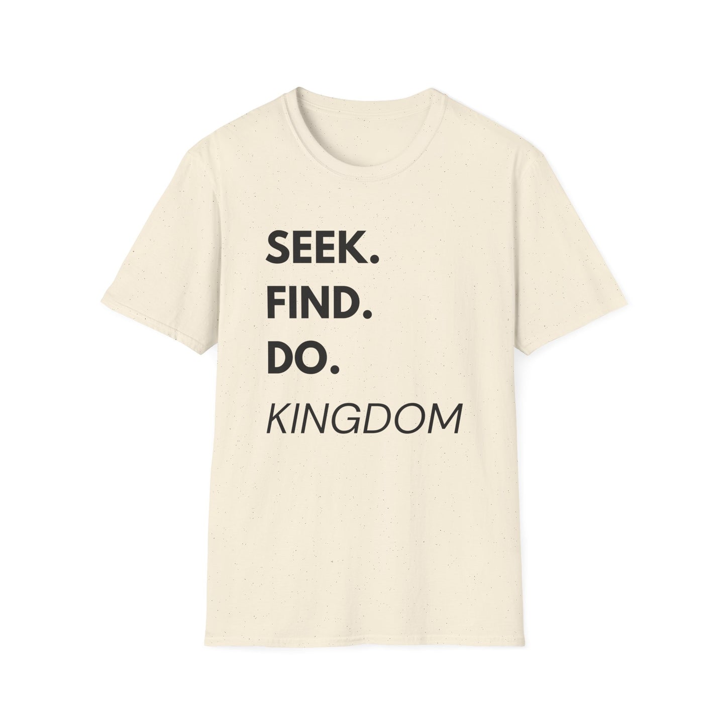 Seek. Find. Do.— Kingdom T-Shirt