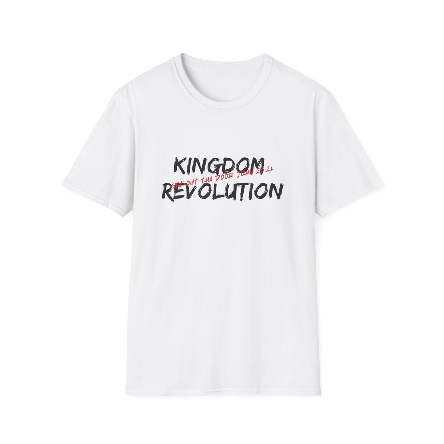 Kingdom Revolution — Get Out Tha Door (John 20:21) T-Shirt
