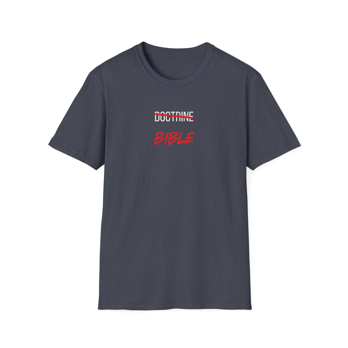 Bible NOT Doctrine T-Shirt