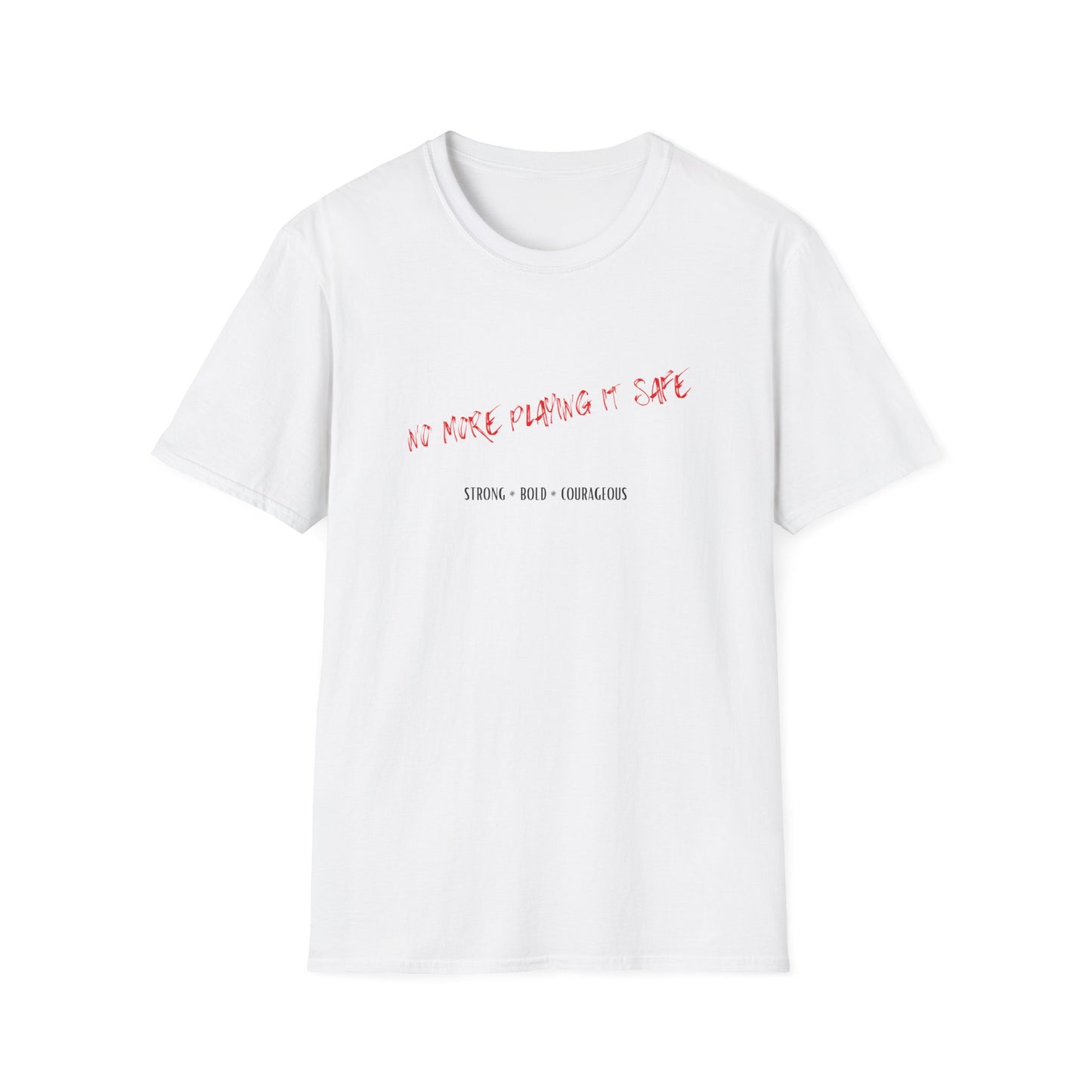 No More Playing It Safe T-Shirt