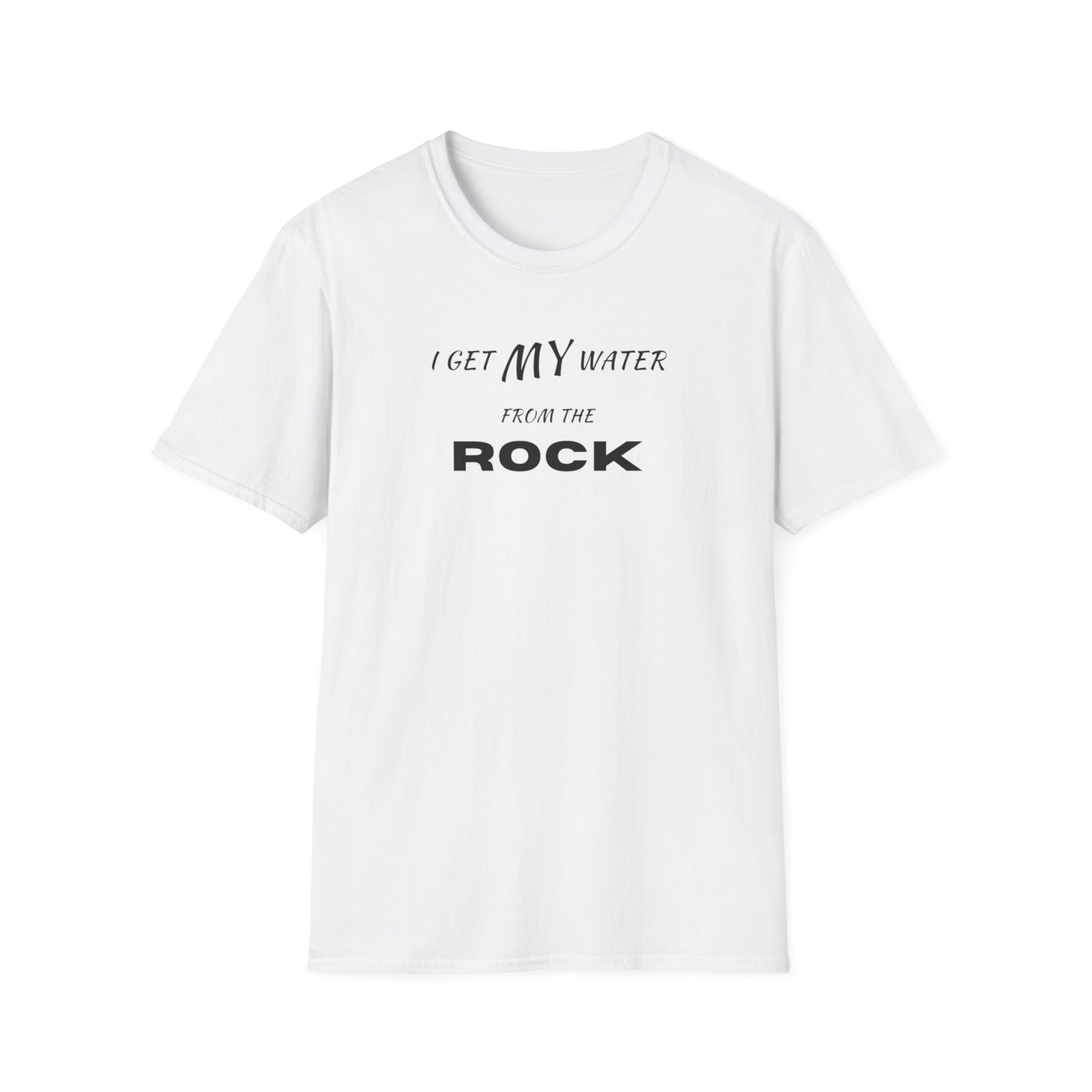 I Get My Water From The Rock T-Shirt