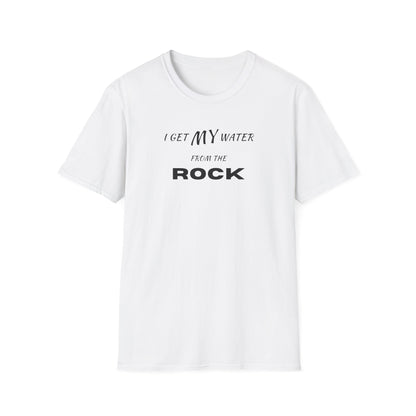 I Get My Water From The Rock T-Shirt
