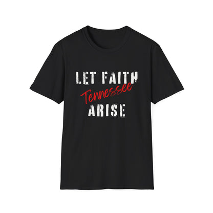 Let Faith Arise—Tennessee T-Shirt