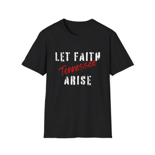 Let Faith Arise—Tennessee T-Shirt