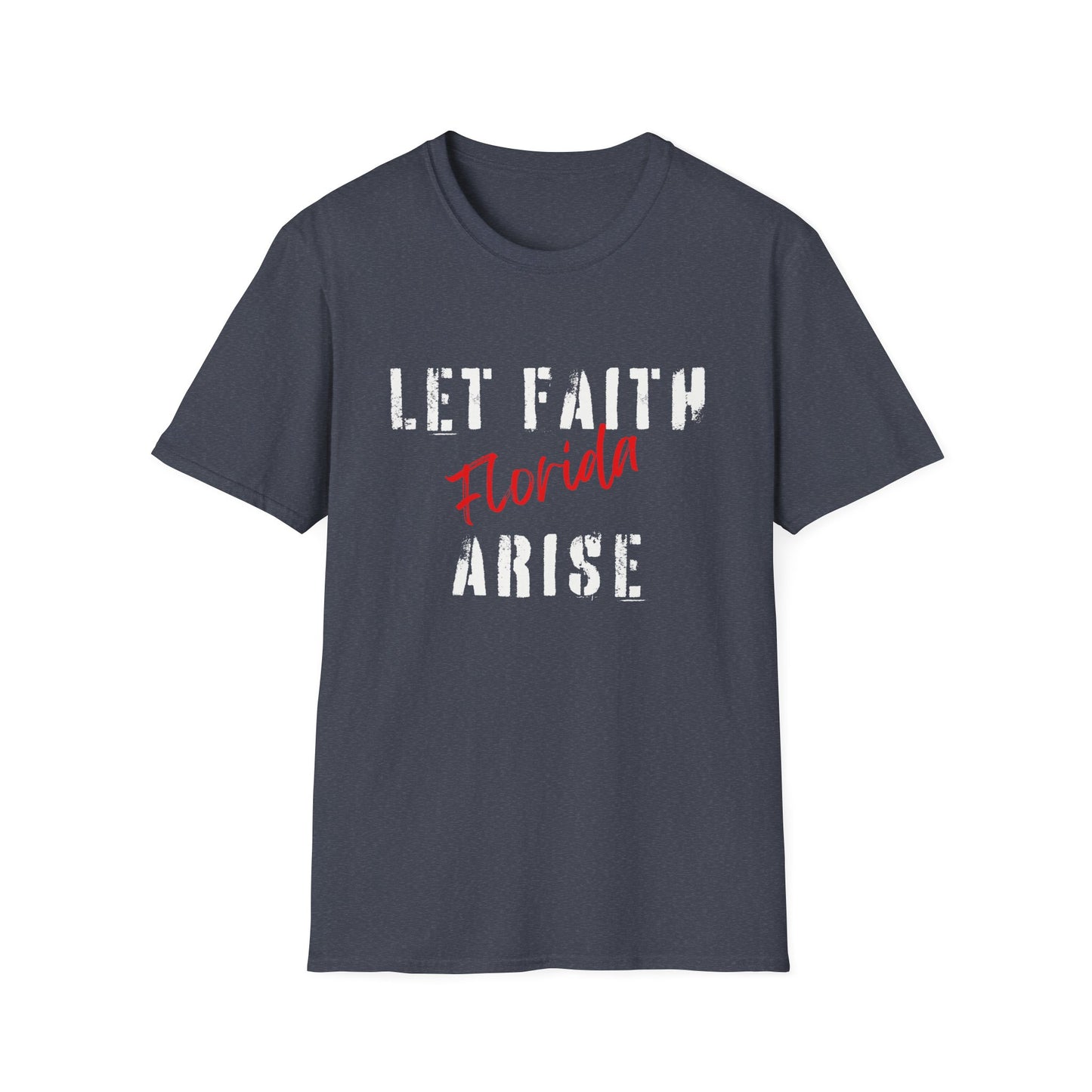 Let Faith Arise—Florida T-Shirt