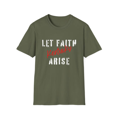 Let Faith Arise—Kentucky T-Shirt