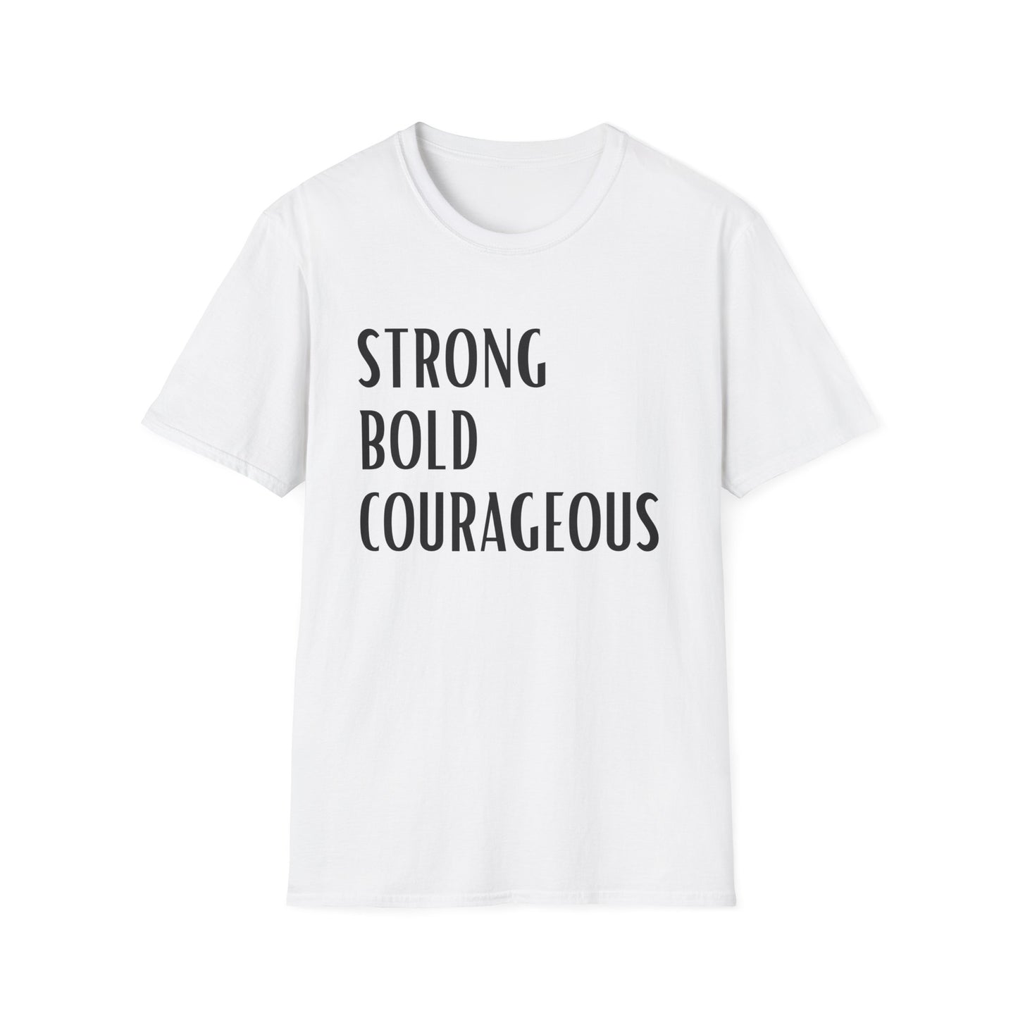 Strong Bold Courageous T-Shirt