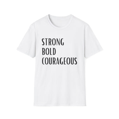 Strong Bold Courageous T-Shirt