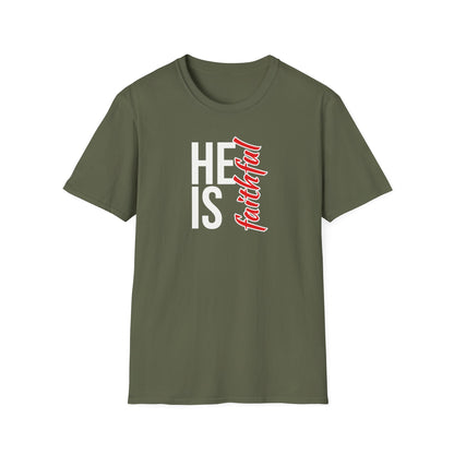 He Is Faithful T-Shirt