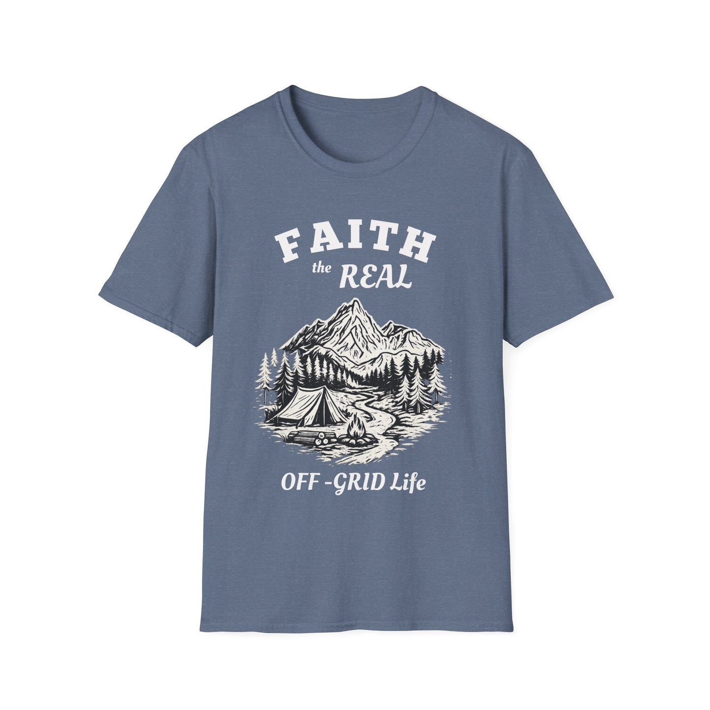 Faith The Real Off-Grid Life T-Shirt
