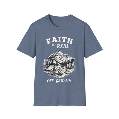 Faith The Real Off-Grid Life T-Shirt