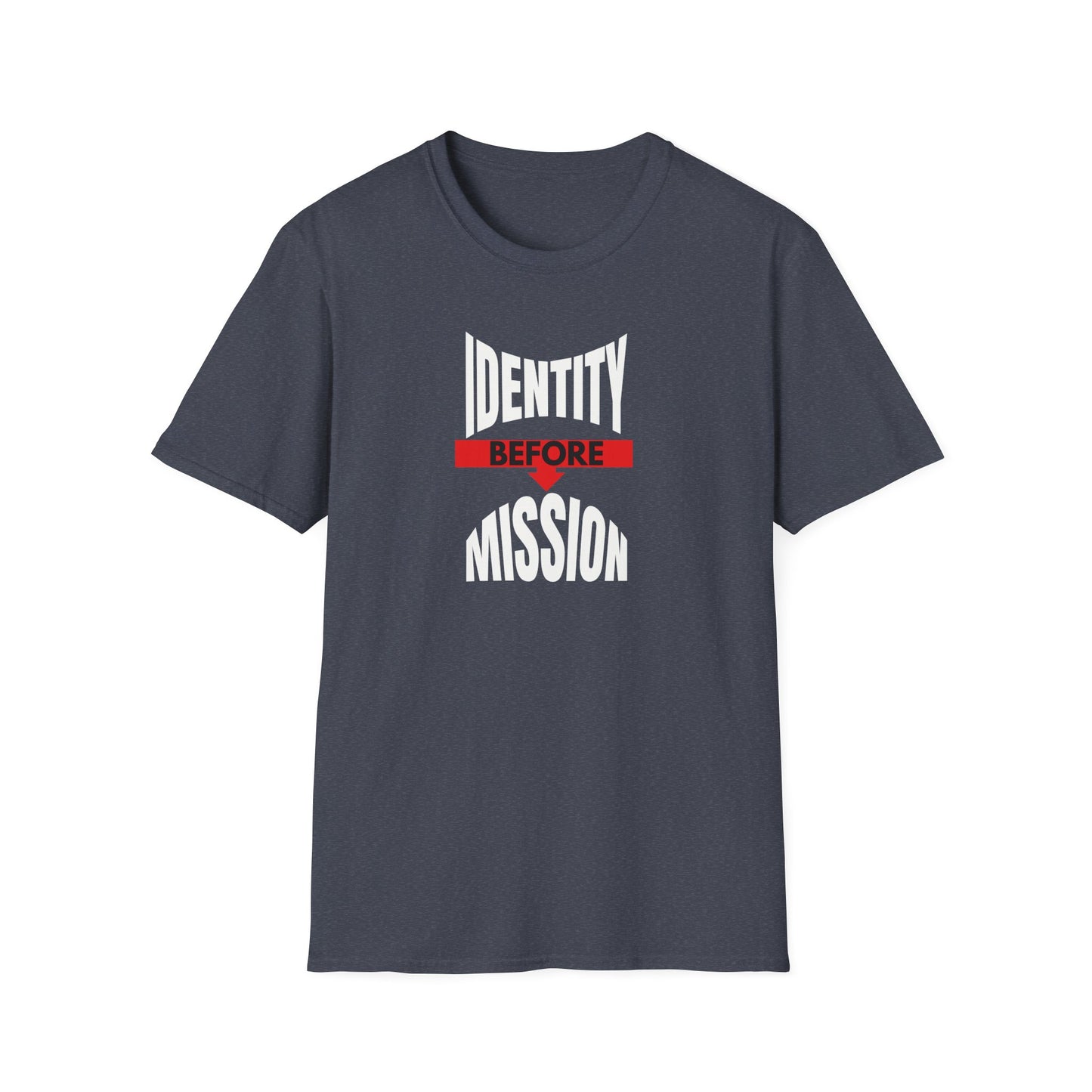 Identity Before Mission T-Shirt