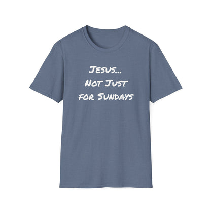 Not Just Sundays T-Shirt