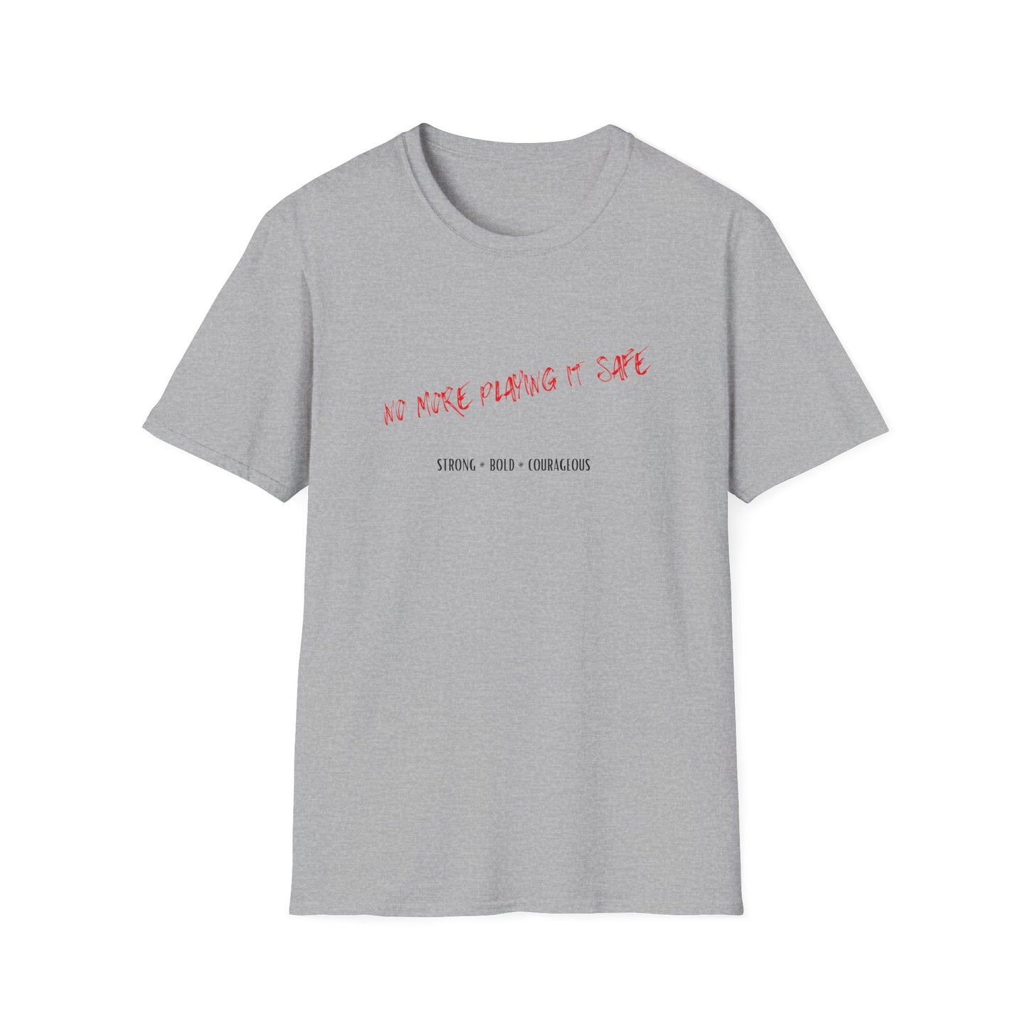 No More Playing It Safe T-Shirt