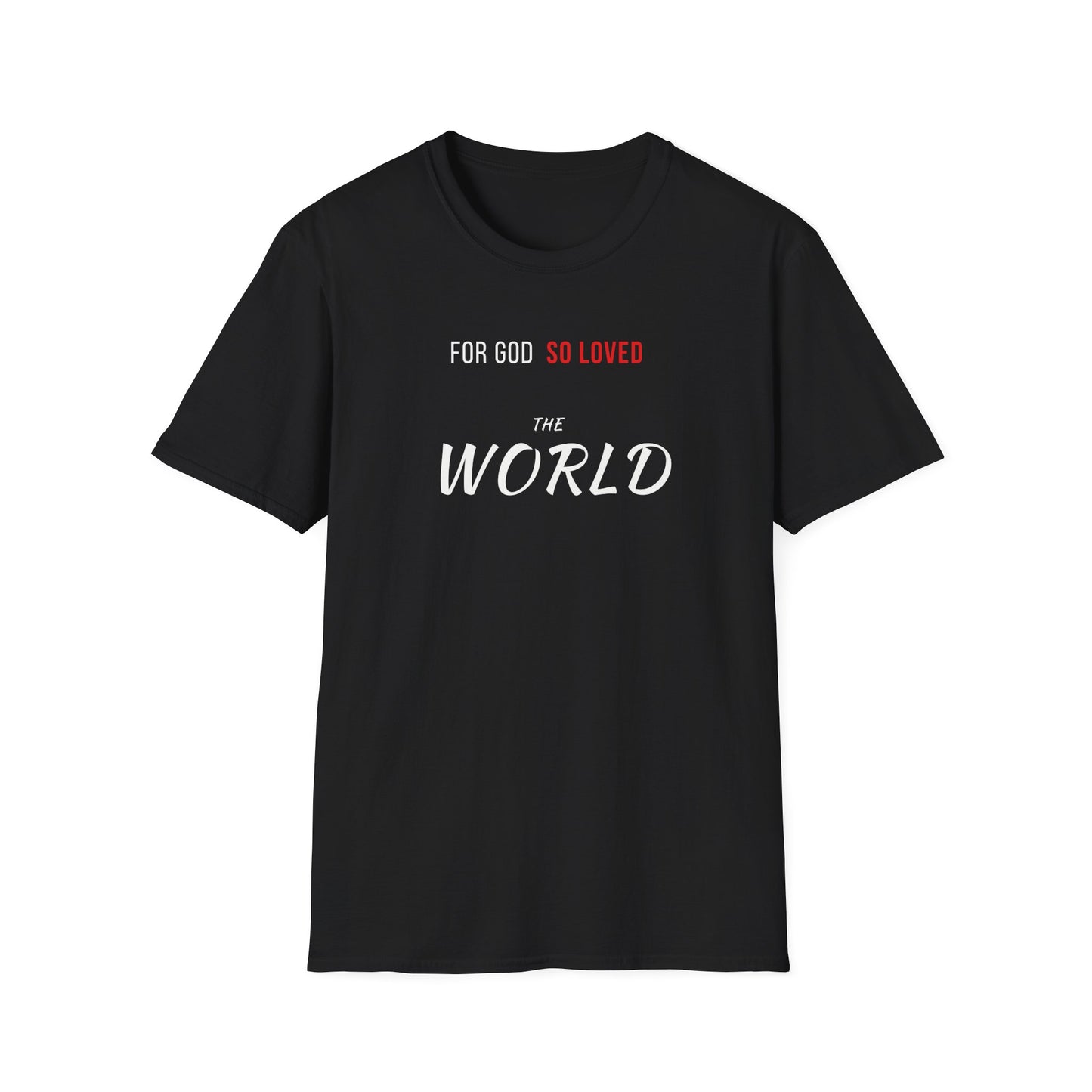 God So Loved The World T-Shirt