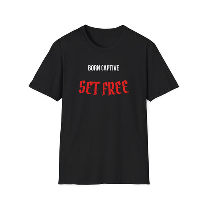 Born Captive Set Free T-Shirt