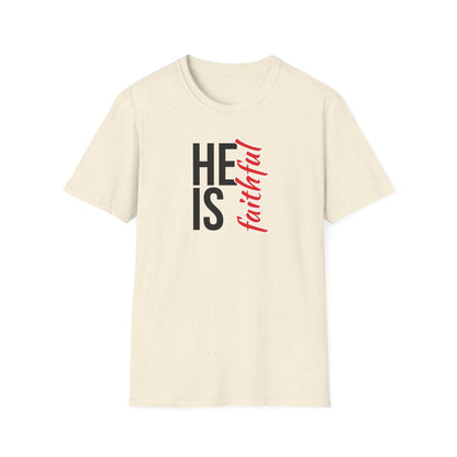 He Is Faithful T-Shirt