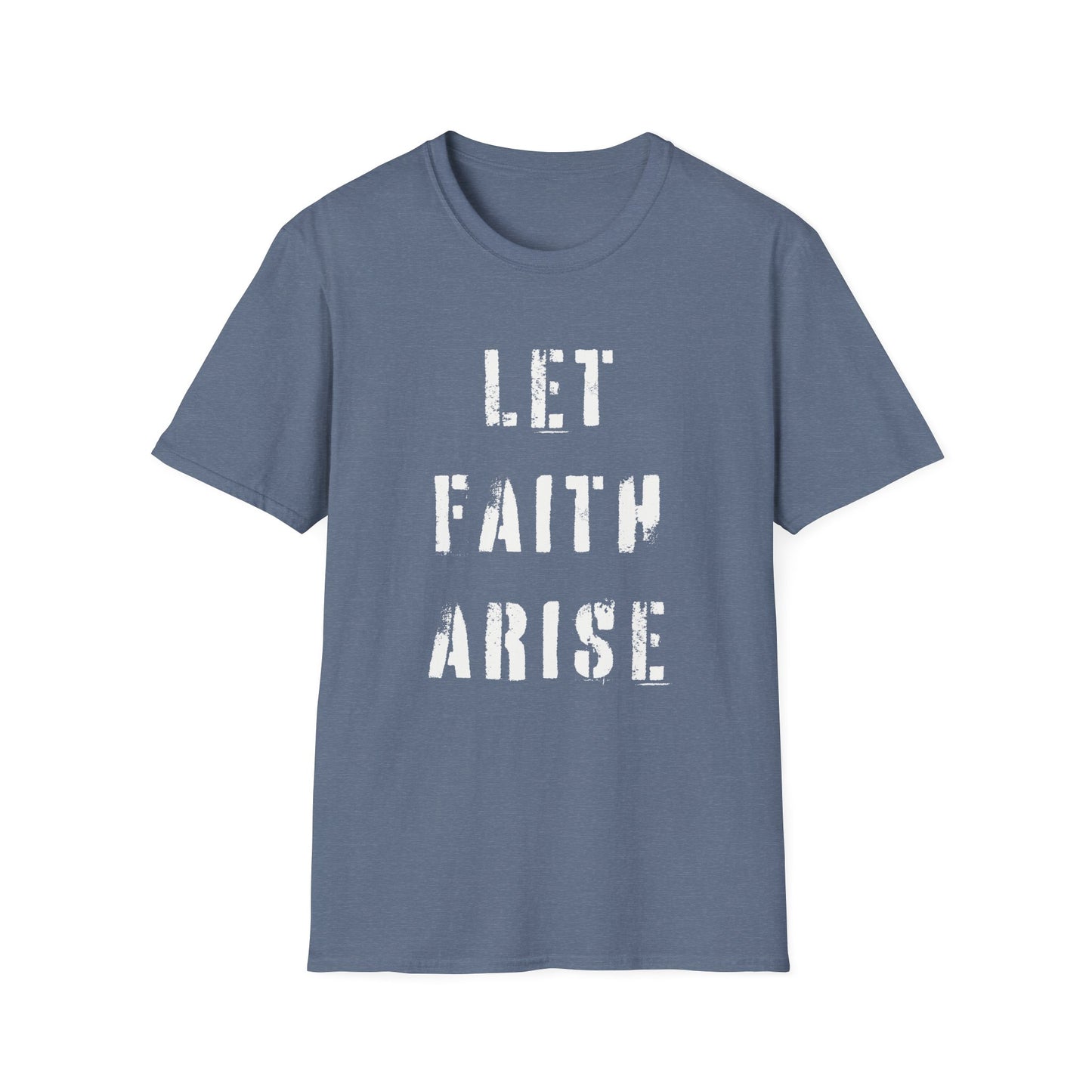 Let Faith Arise T-Shirt