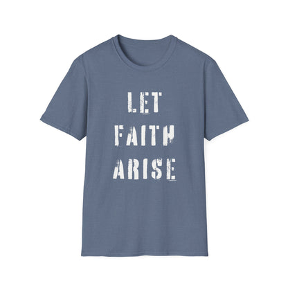 Let Faith Arise T-Shirt