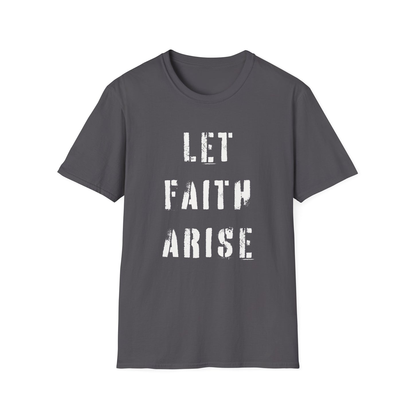 Let Faith Arise T-Shirt