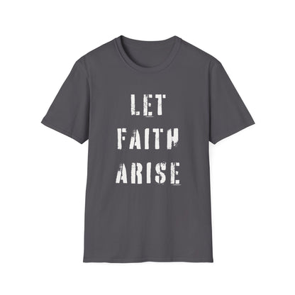 Let Faith Arise T-Shirt