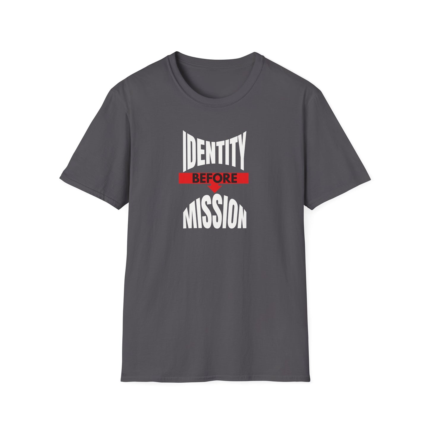 Identity Before Mission T-Shirt