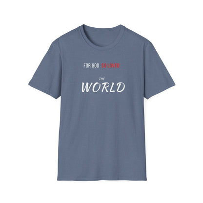 God So Loved The World T-Shirt