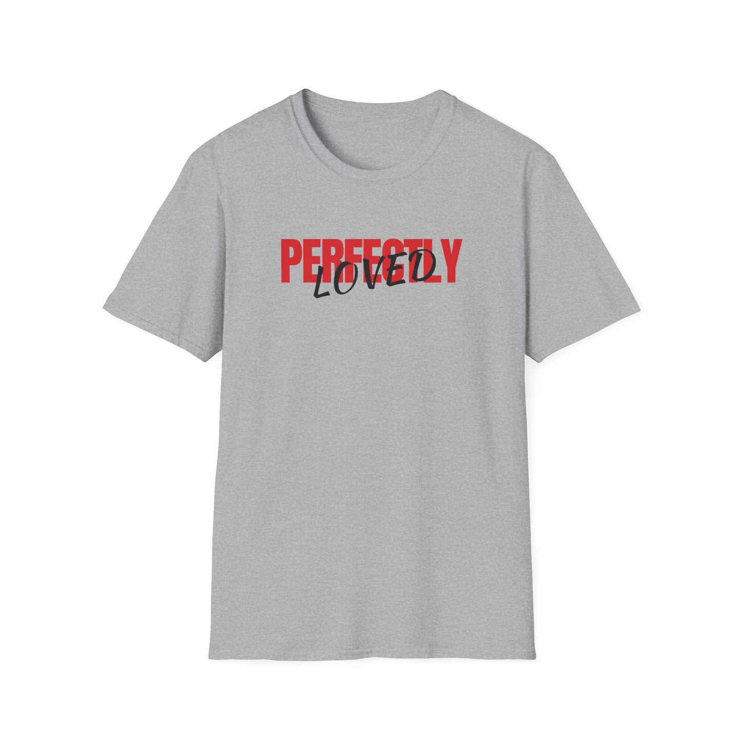 Perfectly Loved T-Shirt
