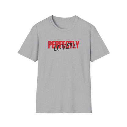 Perfectly Loved T-Shirt