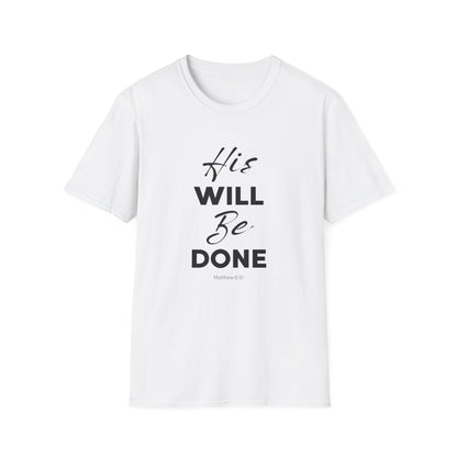His Will Be Done T-Shirt