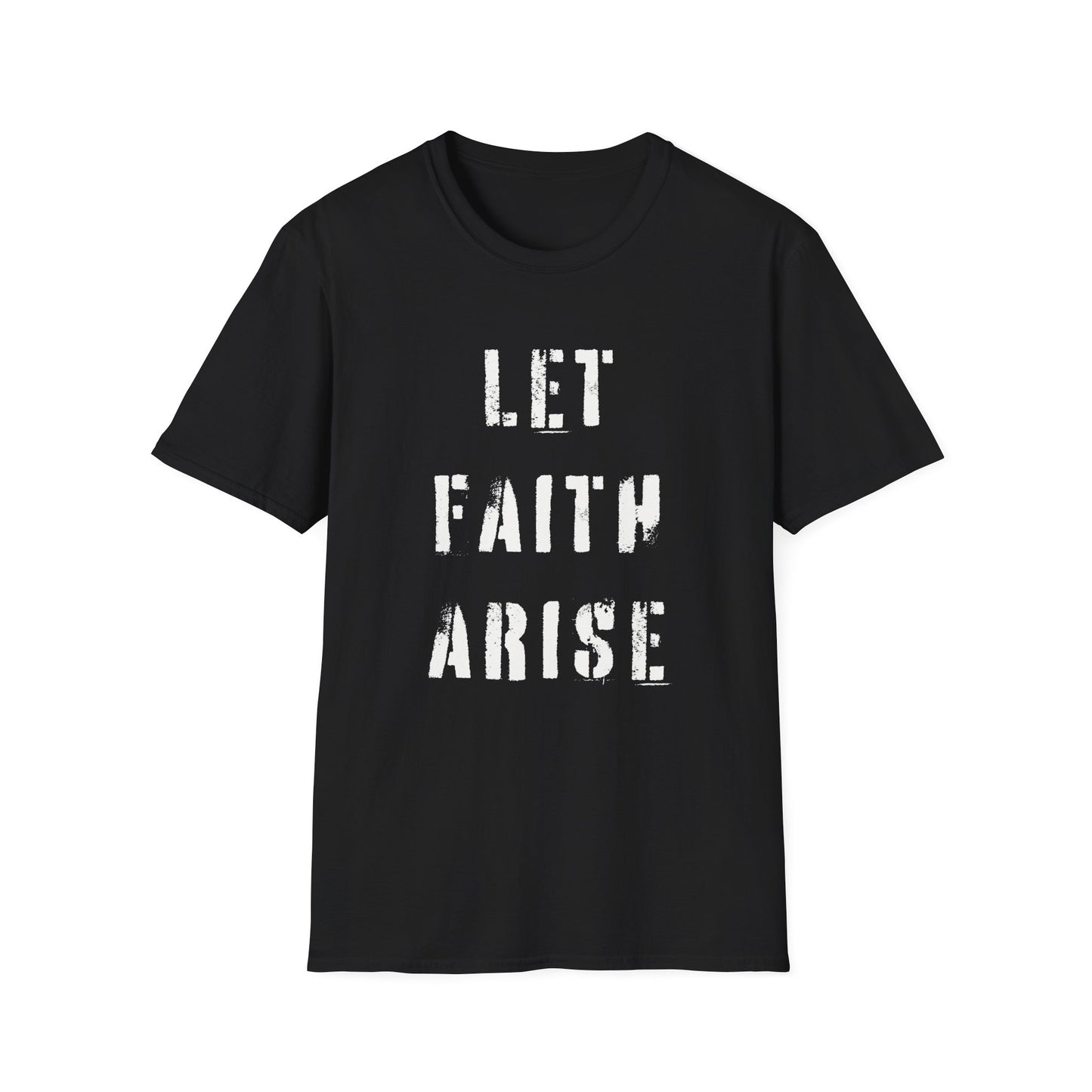 Let Faith Arise T-Shirt