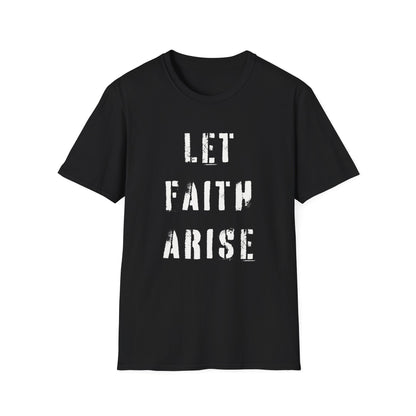 Let Faith Arise T-Shirt