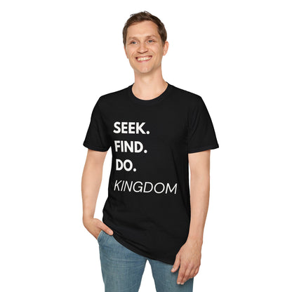 Seek. Find. Do.— Kingdom T-Shirt
