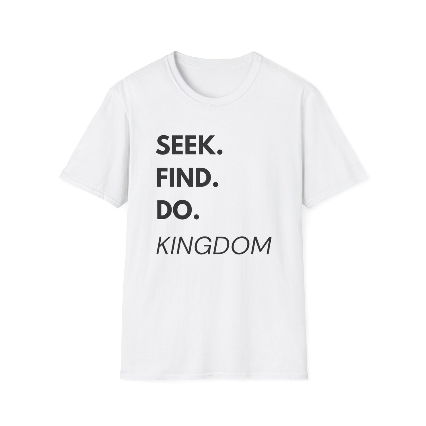 Seek. Find. Do.— Kingdom T-Shirt