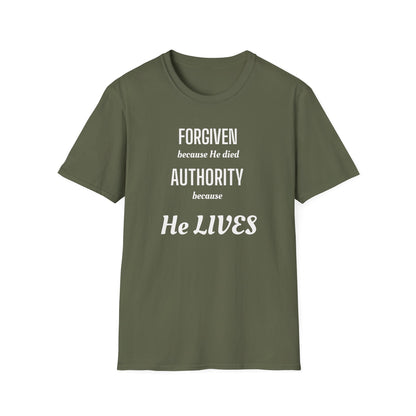 Forgiven Because He Died / Authority Because He Lives T-Shirt