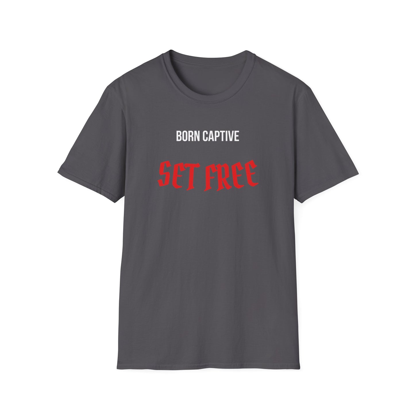 Born Captive Set Free T-Shirt