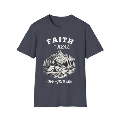 Faith The Real Off-Grid Life T-Shirt