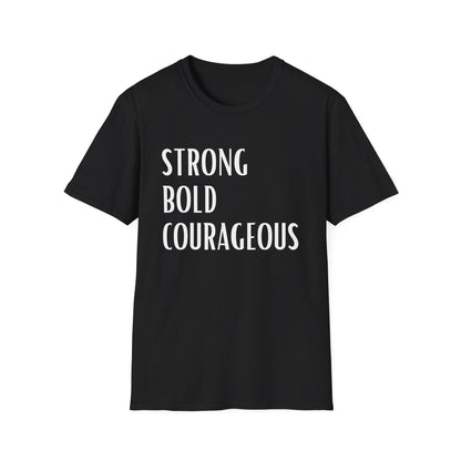 Strong Bold Courageous T-Shirt