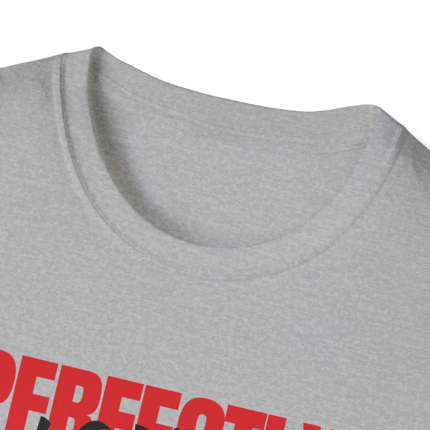 Perfectly Loved T-Shirt